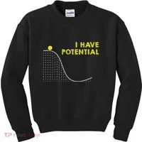 I Have Potential Science And Physics Gag Pun Kids Sweatshirt thumb 0