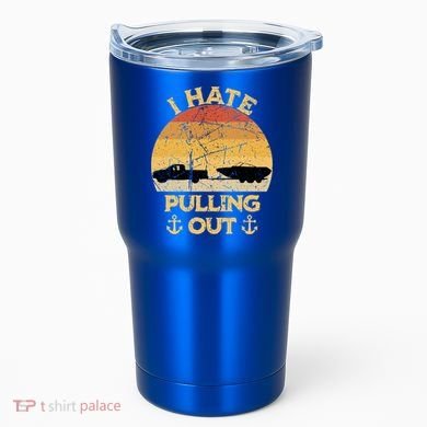 I Hate Pulling Out Boating Funny Retro Vintage Boat Captain Gift Tumbler