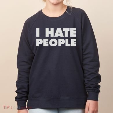 I Hate People Women's Sweatshirt