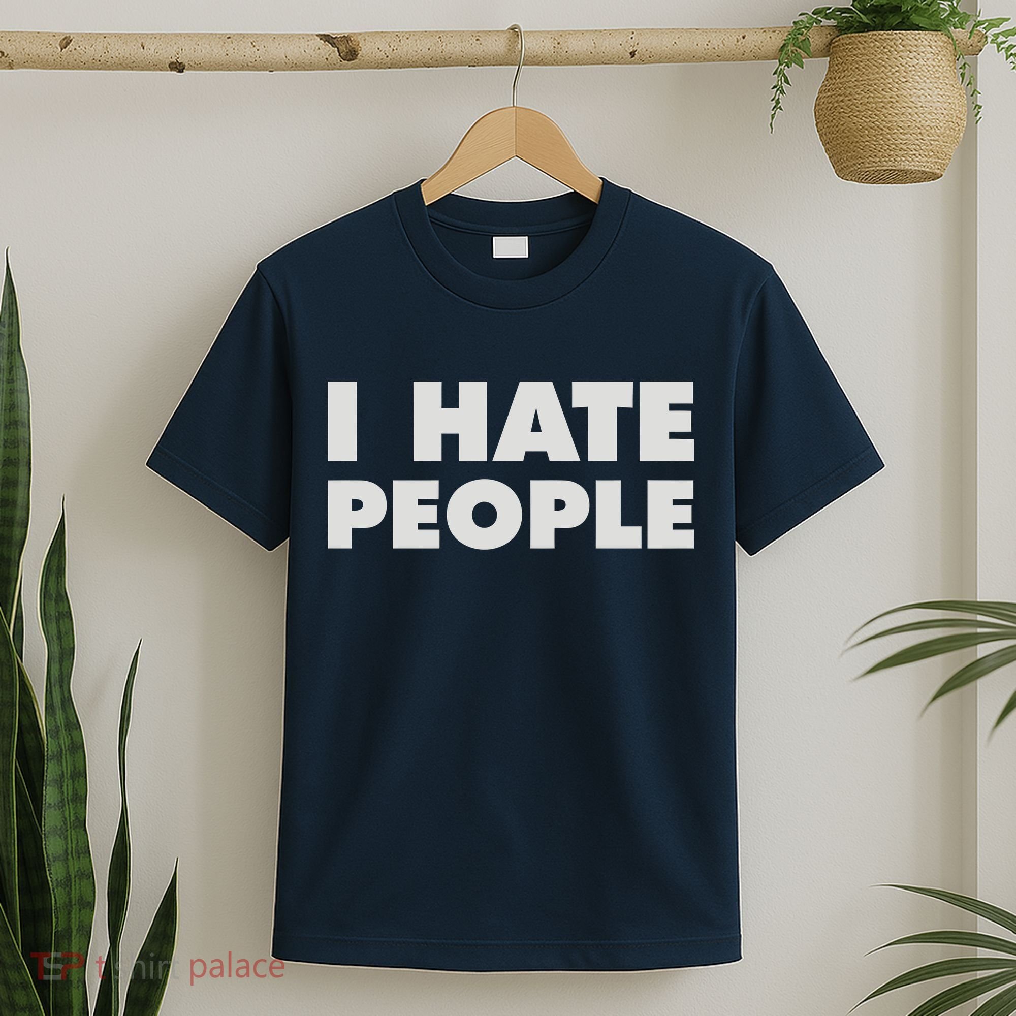 I Hate People T-Shirt