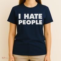 I Hate People T-Shirt thumb 4