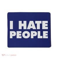 I Hate People Mousepad thumb 0