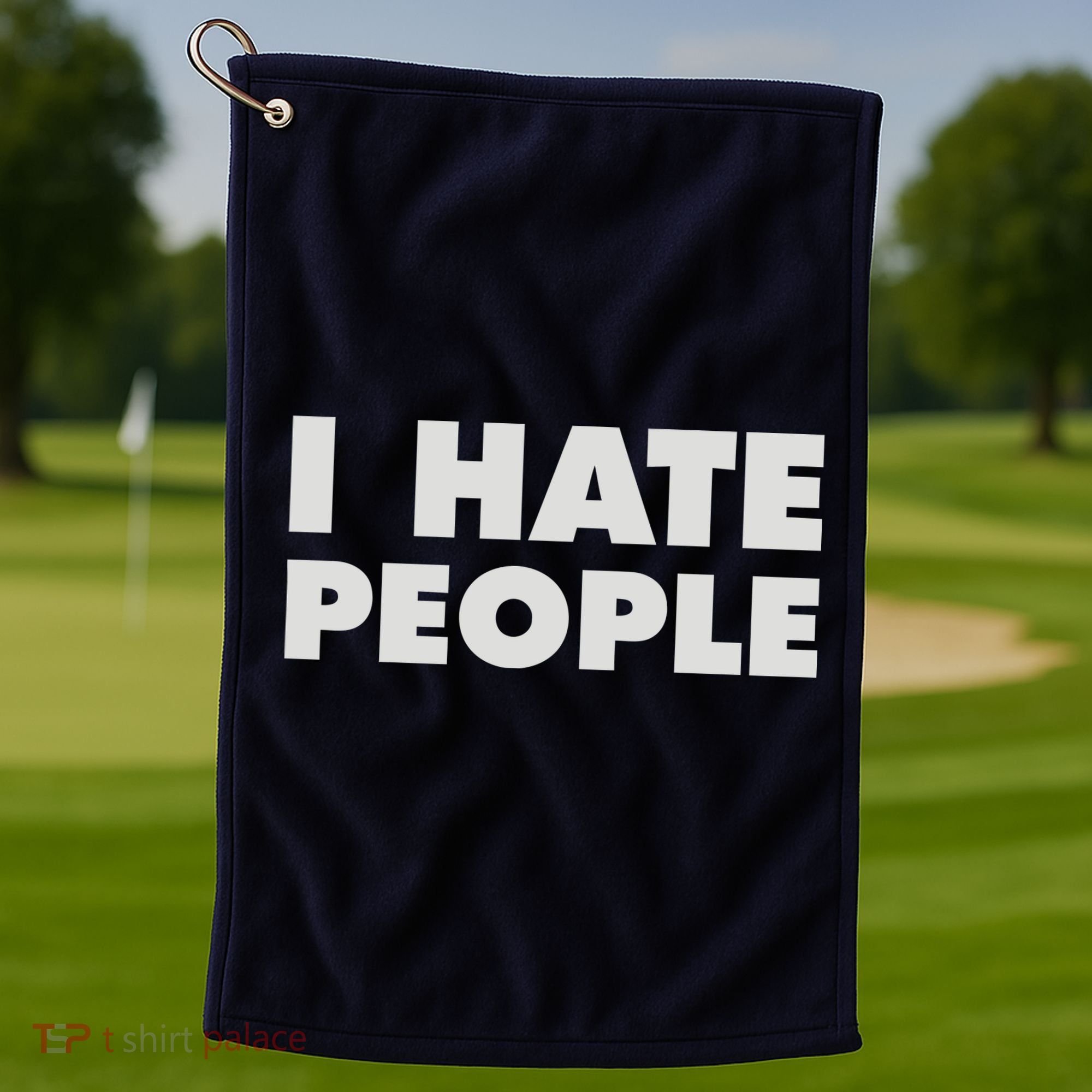 I Hate People Golf Towel