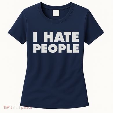 I Hate People Women's T-Shirt