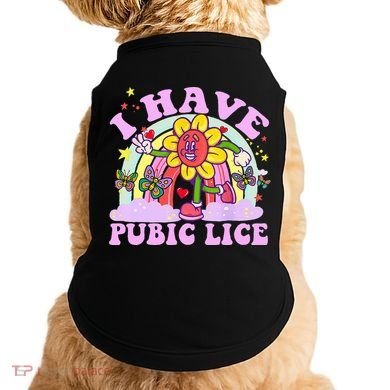I Have Pubic Lice Doggie Tank