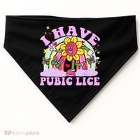 I Have Pubic Lice USA-Made Doggie Bandana thumb 0