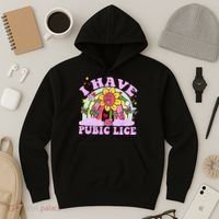 I Have Pubic Lice Hoodie thumb 3
