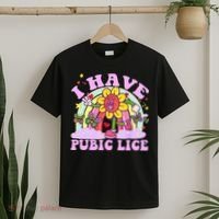 I Have Pubic Lice T-Shirt thumb 2
