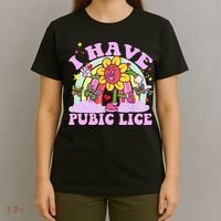 I Have Pubic Lice T-Shirt thumb 4