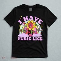 I Have Pubic Lice T-Shirt thumb 5