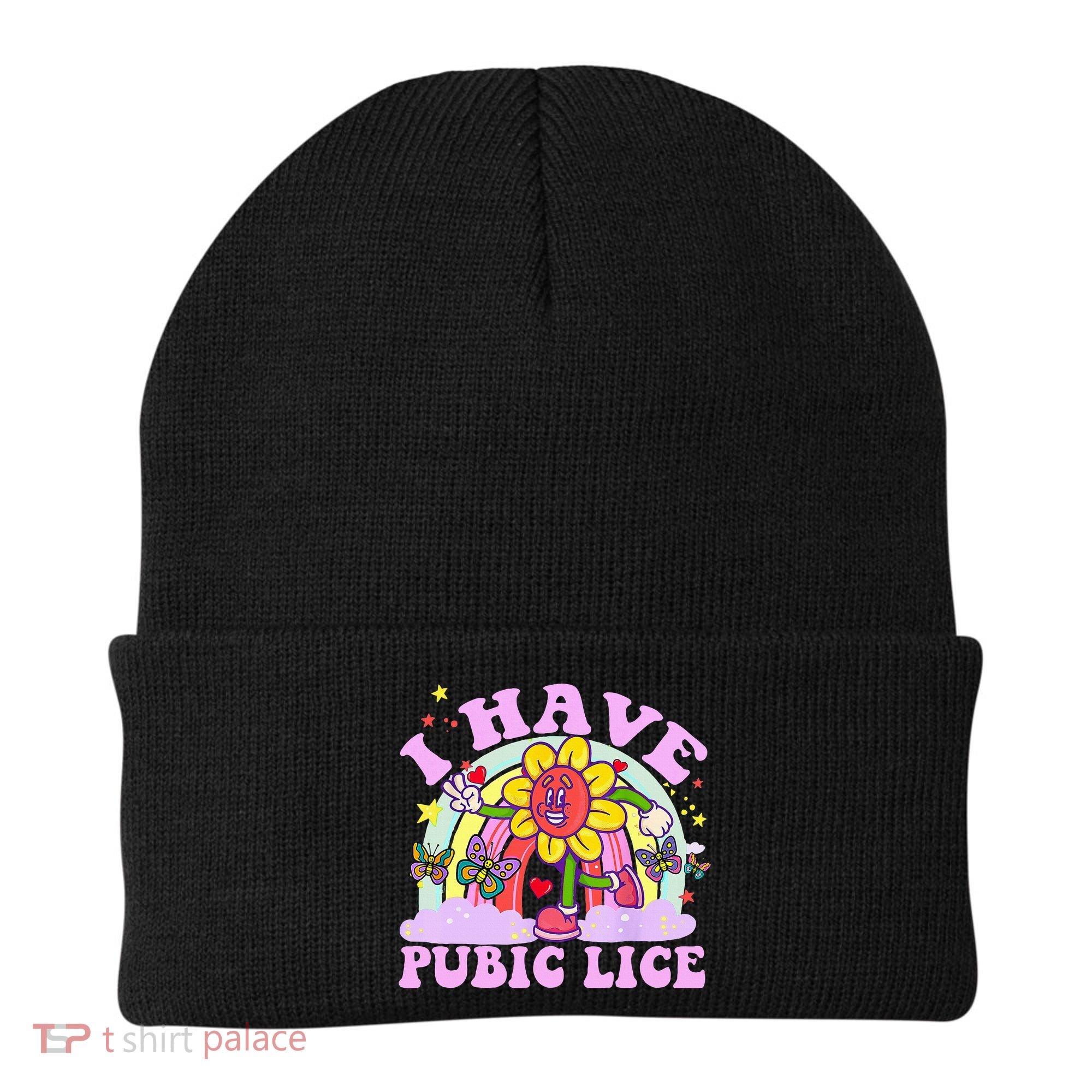 I Have Pubic Lice Beanie
