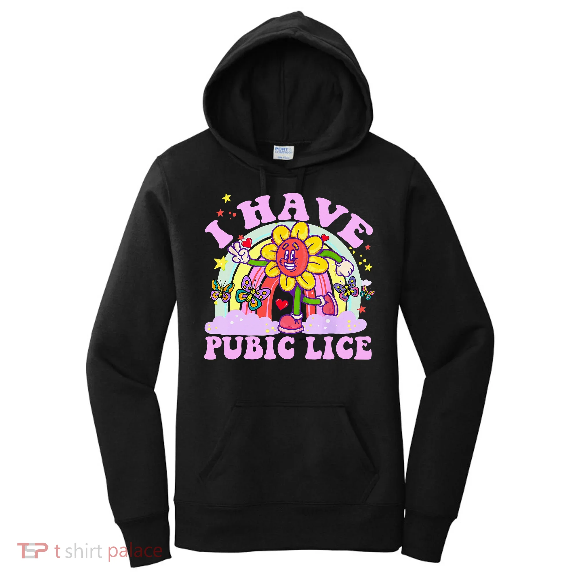 I Have Pubic Lice Women's Hoodie