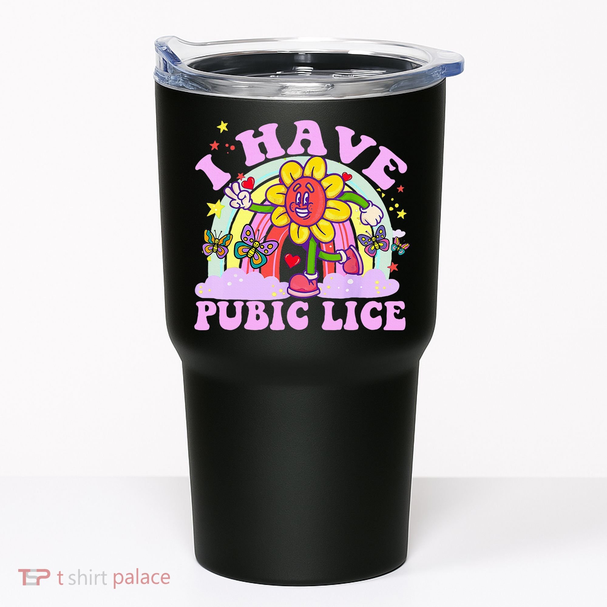 I Have Pubic Lice Tumbler