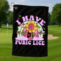 I Have Pubic Lice Golf Towel thumb 1