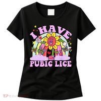 I Have Pubic Lice Women's T-Shirt thumb 0
