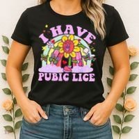 I Have Pubic Lice Women's T-Shirt thumb 2
