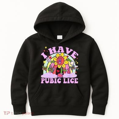 I Have Pubic Lice Kids Hoodie