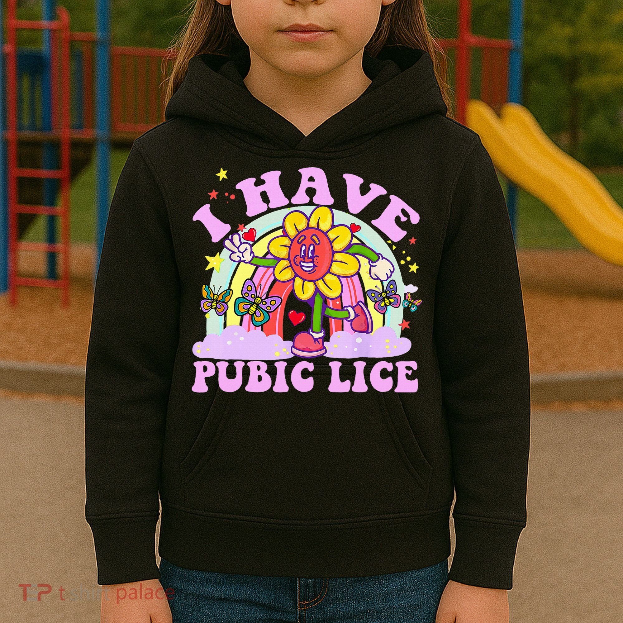 I Have Pubic Lice Kids Hoodie