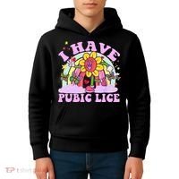 I Have Pubic Lice Kids Hoodie thumb 4