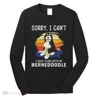 I Have Plans With My Bernedoodle Funny Dog Lover Long Sleeve Shirt thumb 0