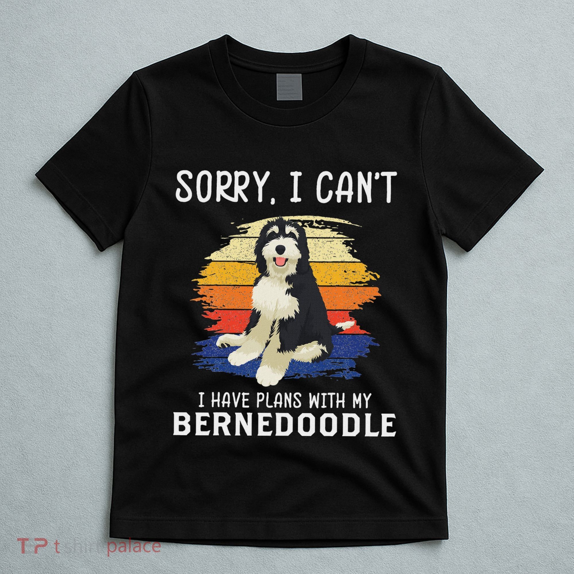 I Have Plans With My Bernedoodle Funny Dog Lover T-Shirt
