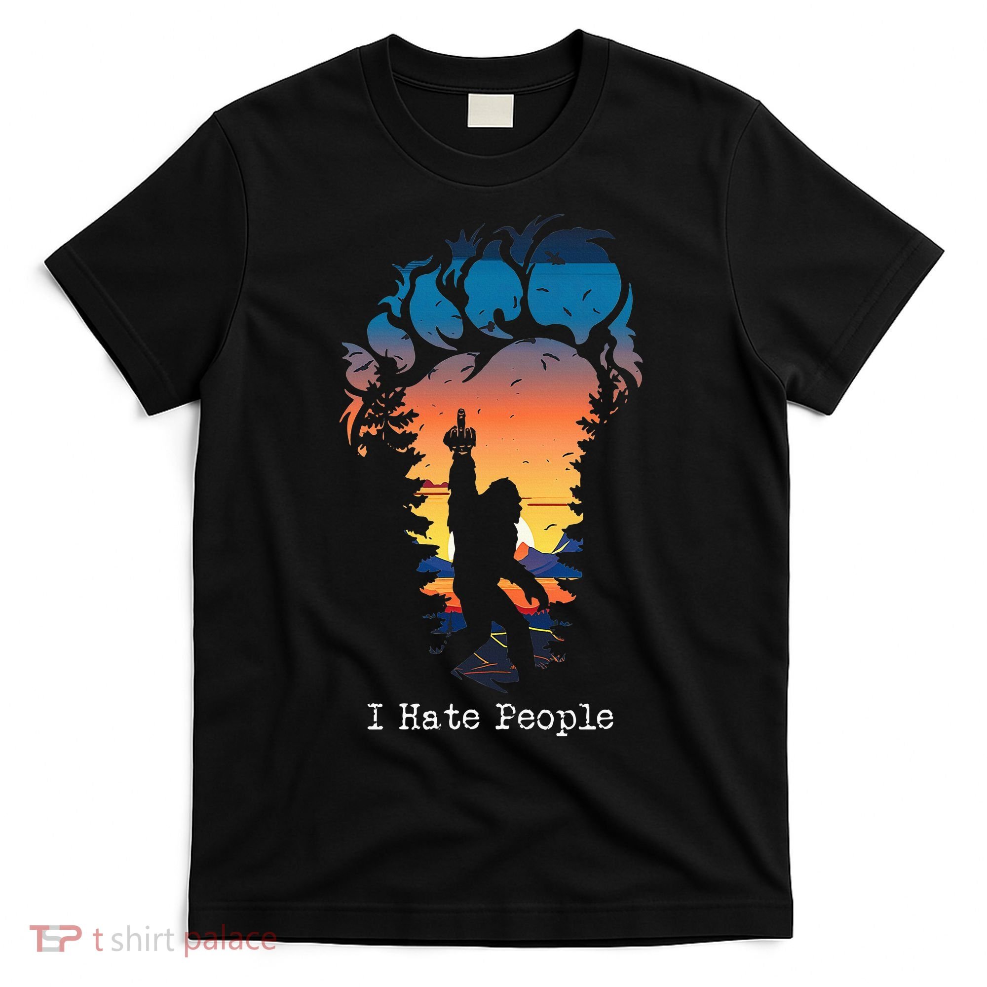 I Hate People Bigfoot Footprint T-Shirt