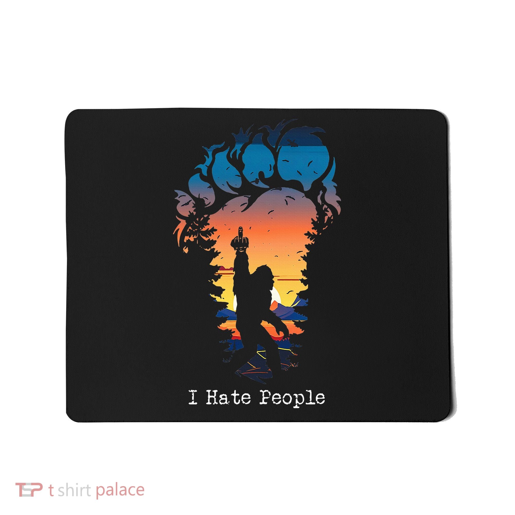 I Hate People Bigfoot Footprint Mousepad