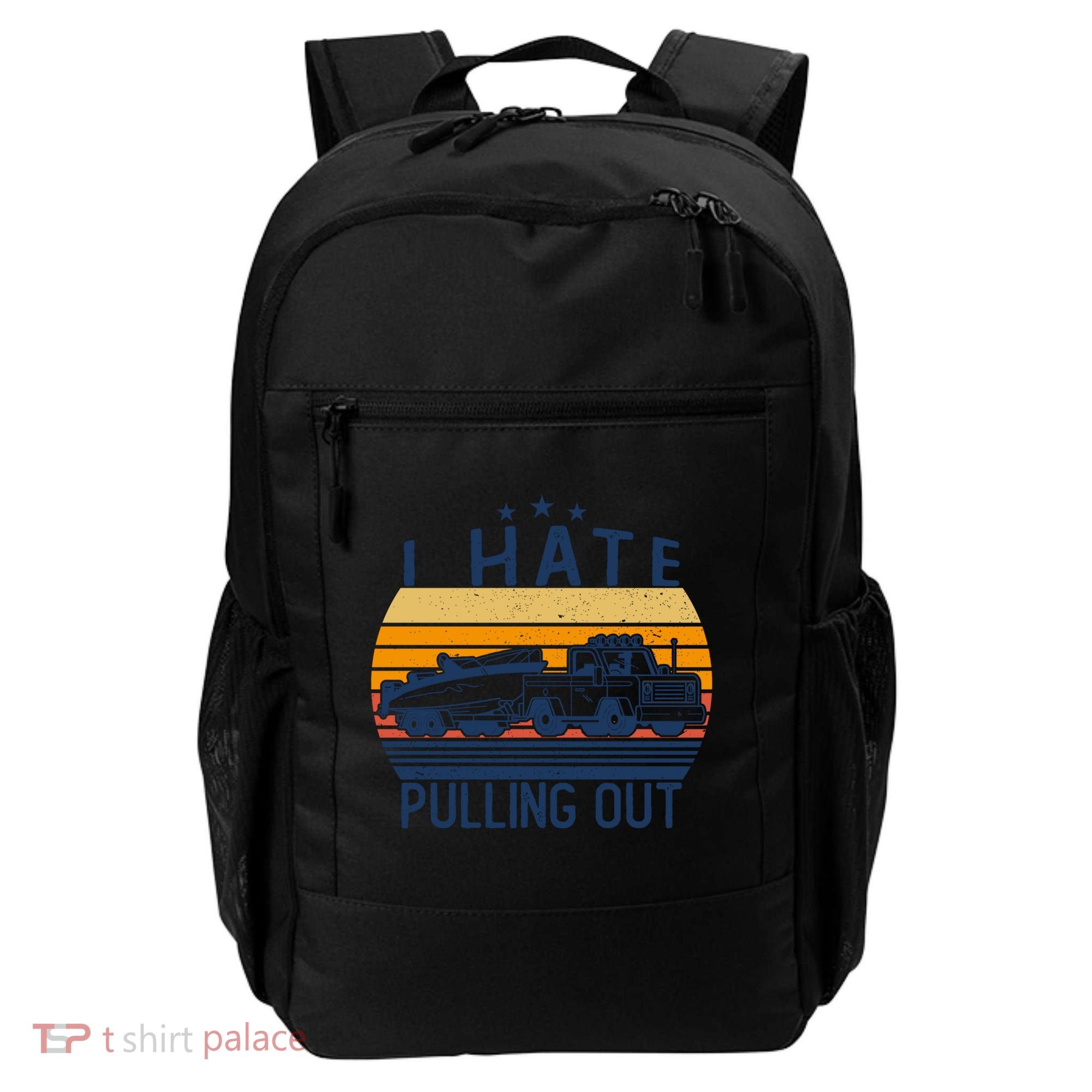 I Hate Pulling Out Retro Boating Boat Captain For Gift Backpack