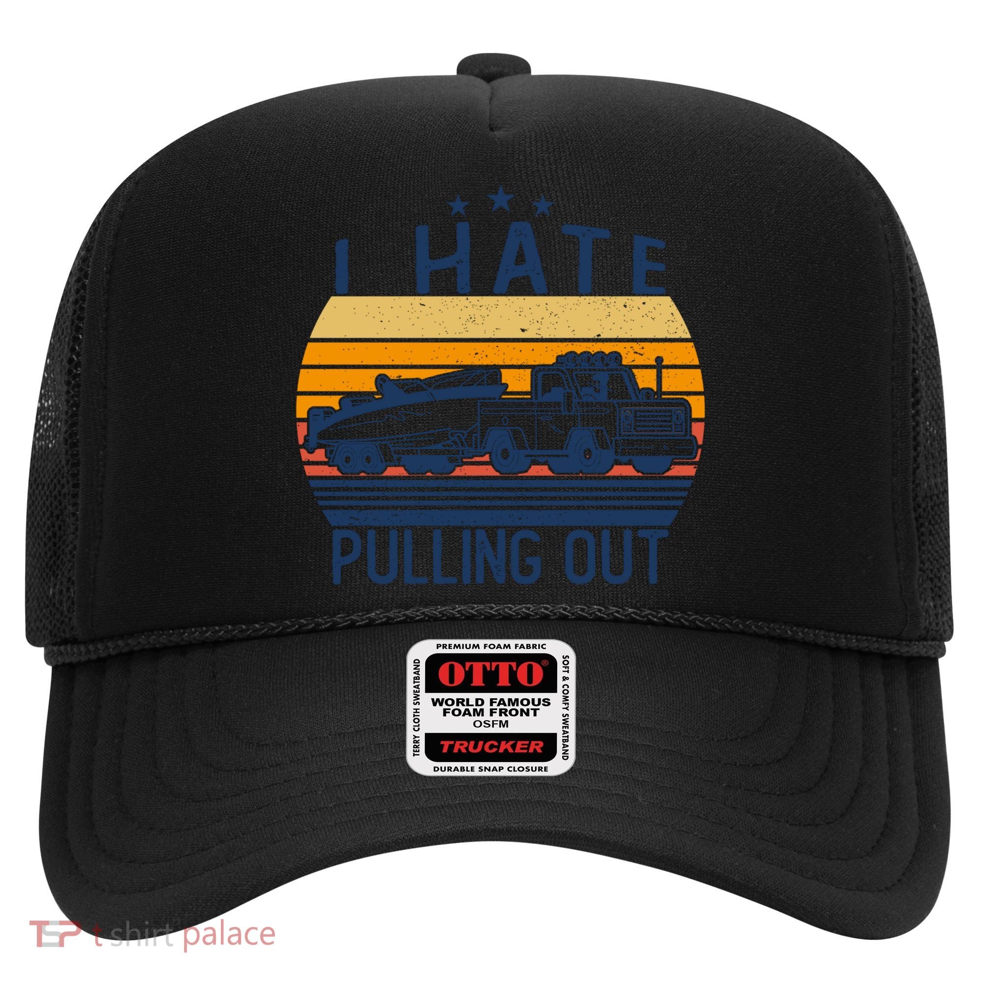 I Hate Pulling Out Retro Boating Boat Captain For Gift Hat