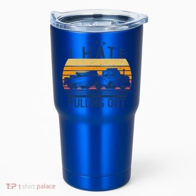 I Hate Pulling Out Retro Boating Boat Captain For Gift Tumbler
