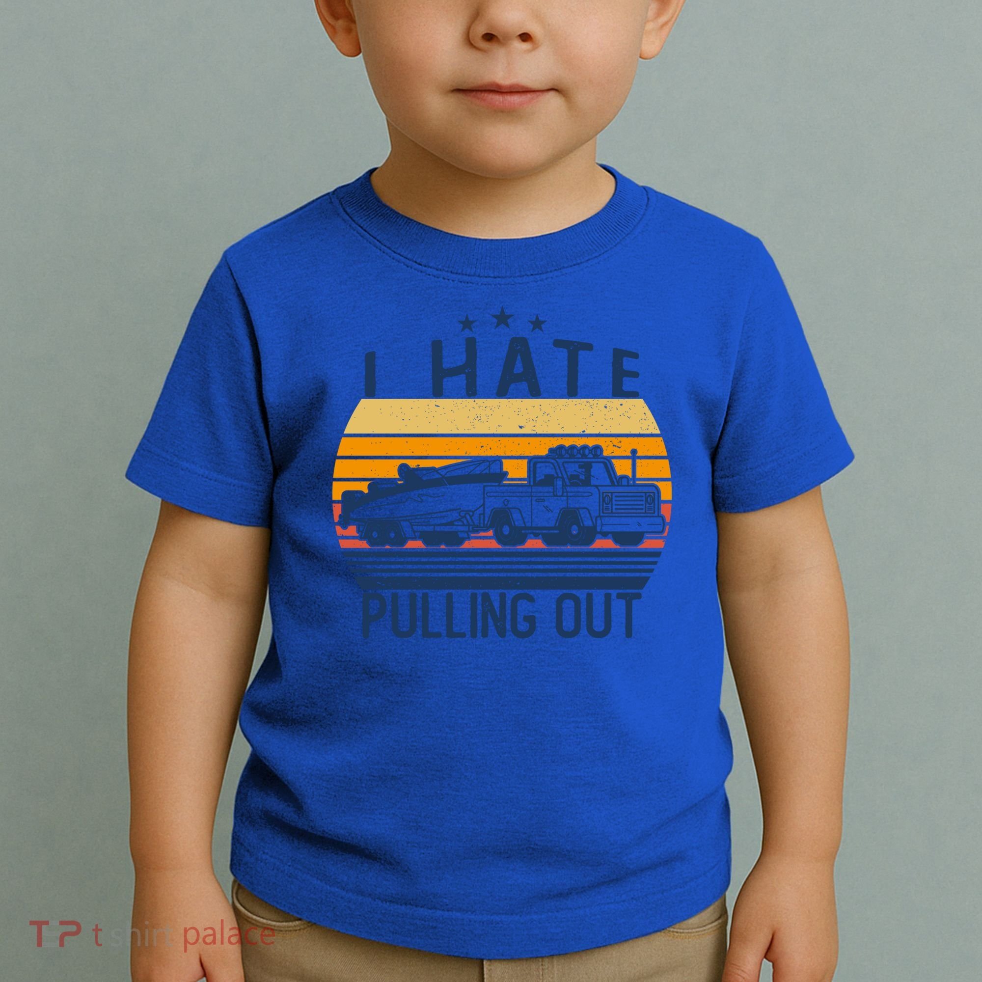 I Hate Pulling Out Retro Boating Boat Captain For Gift Toddler T-Shirt