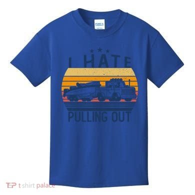 I Hate Pulling Out Retro Boating Boat Captain For Gift Kids T-Shirt