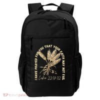 I Have Prayed For You Luke 2231 32 Faith Backpack thumb 0