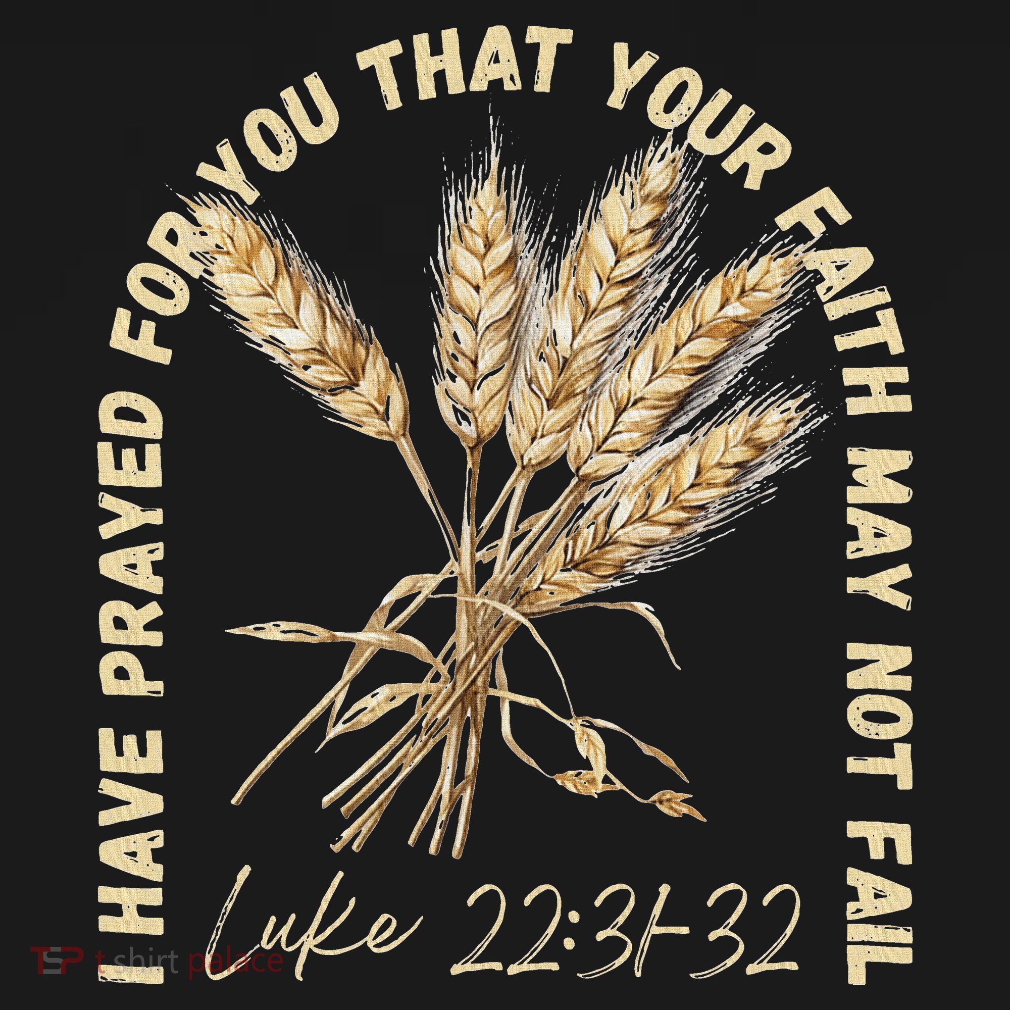 I Have Prayed For You Luke 2231 32 Faith Bucket Hat