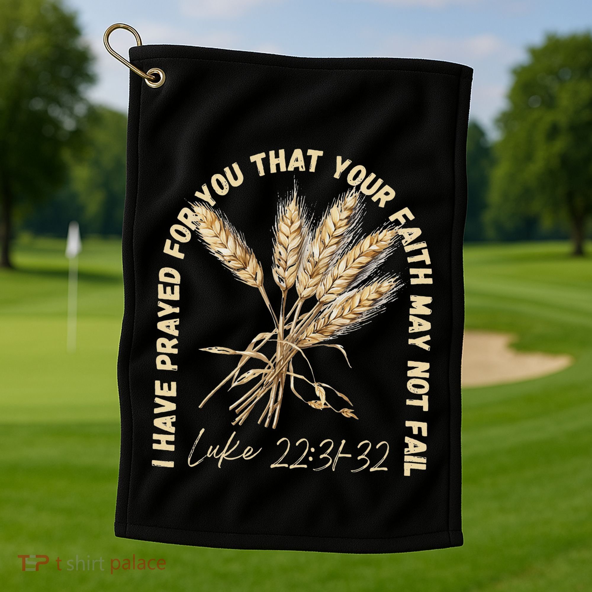 I Have Prayed For You Luke 2231 32 Faith Golf Towel