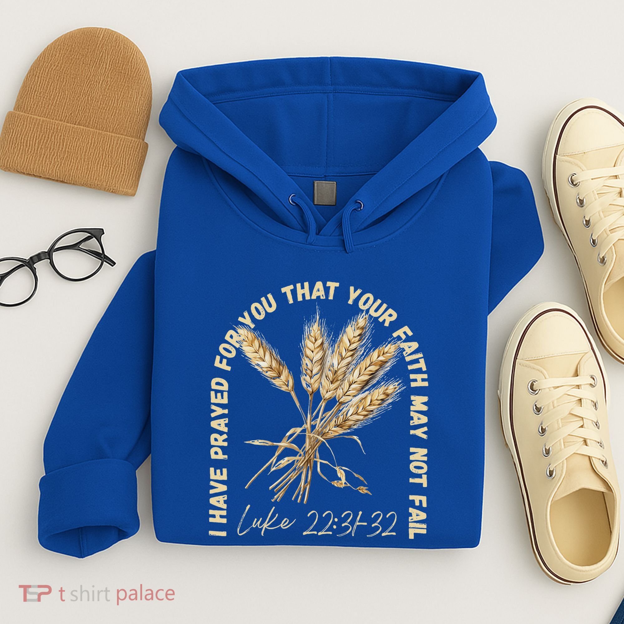 I Have Prayed For You Luke 2231 32 Faith Hoodie