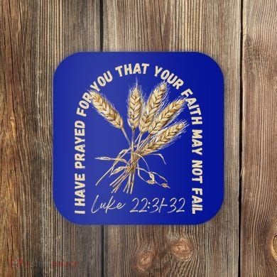 I Have Prayed For You Luke 2231 32 Faith Coaster