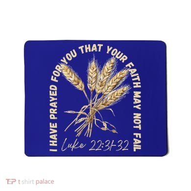 I Have Prayed For You Luke 2231 32 Faith Mousepad