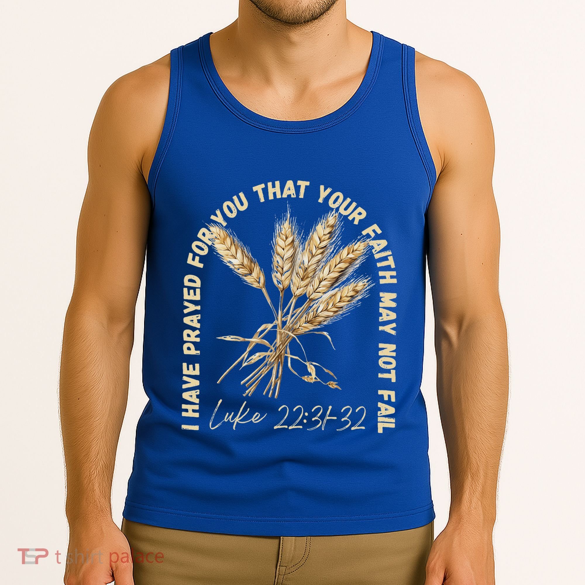 I Have Prayed For You Luke 2231 32 Faith Tank Top