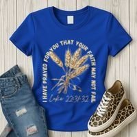 I Have Prayed For You Luke 2231 32 Faith Women's T-Shirt thumb 3