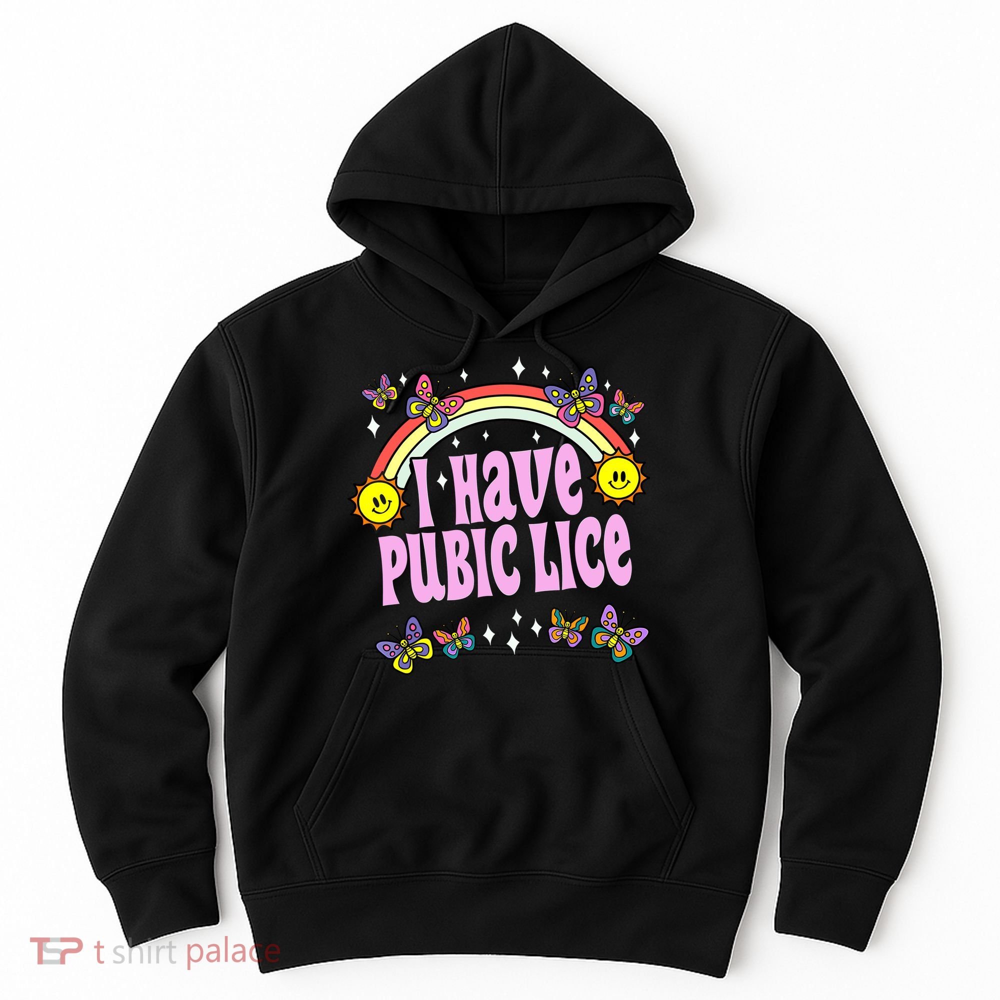 I Have Pubic Lice Funny Retro Offensive Inappropriate Meme Hoodie