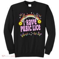 I Have Pubic Lice Funny Retro Offensive Inappropriate Meme Sweatshirt thumb 0