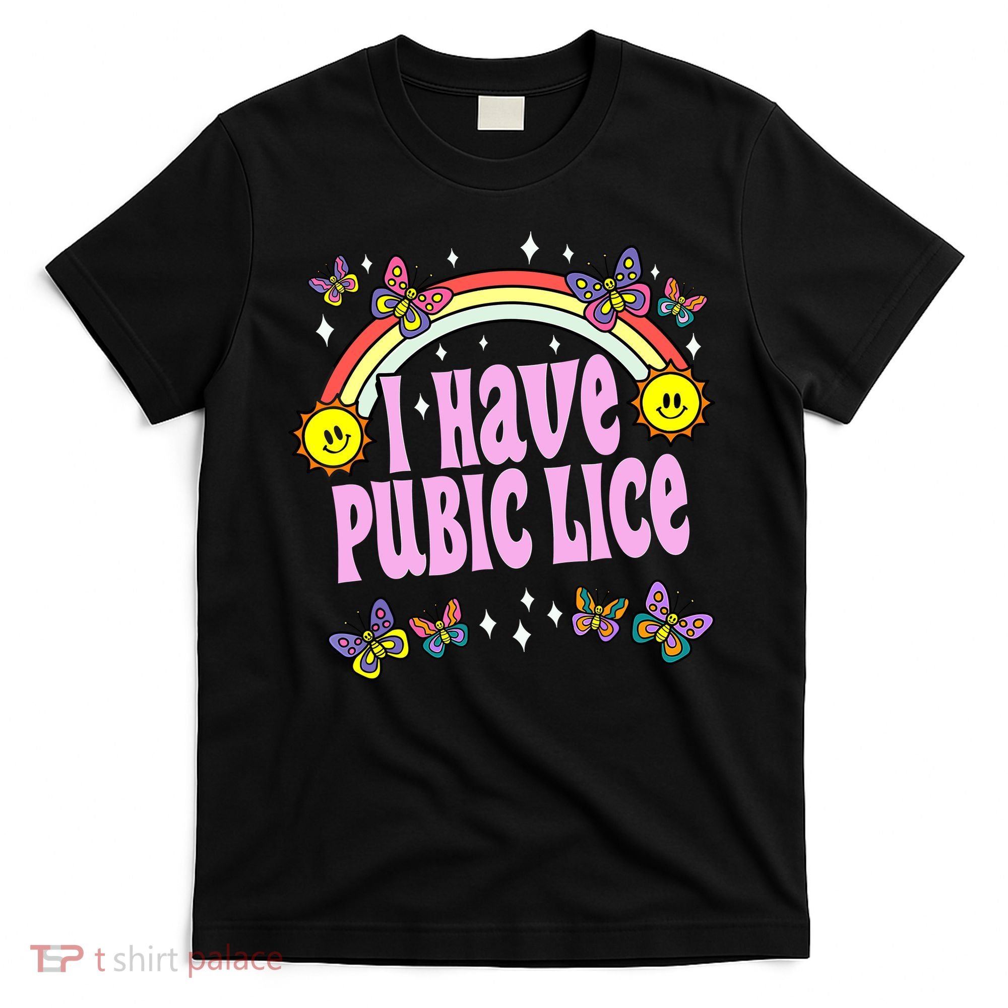 I Have Pubic Lice Funny Retro Offensive Inappropriate Meme T-Shirt