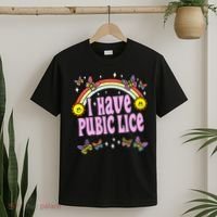 I Have Pubic Lice Funny Retro Offensive Inappropriate Meme T-Shirt thumb 2