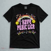 I Have Pubic Lice Funny Retro Offensive Inappropriate Meme T-Shirt thumb 5