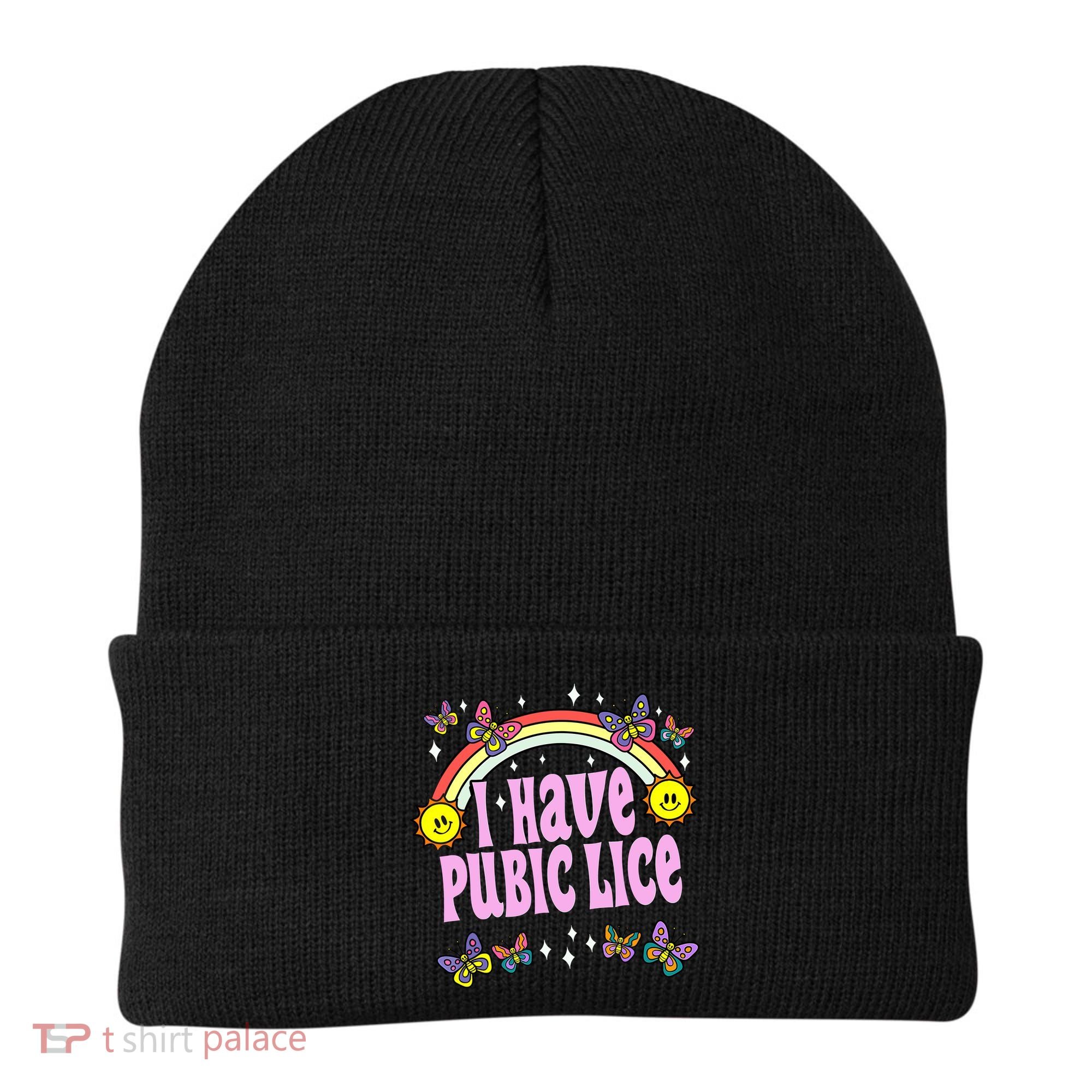 I Have Pubic Lice Funny Retro Offensive Inappropriate Meme Beanie