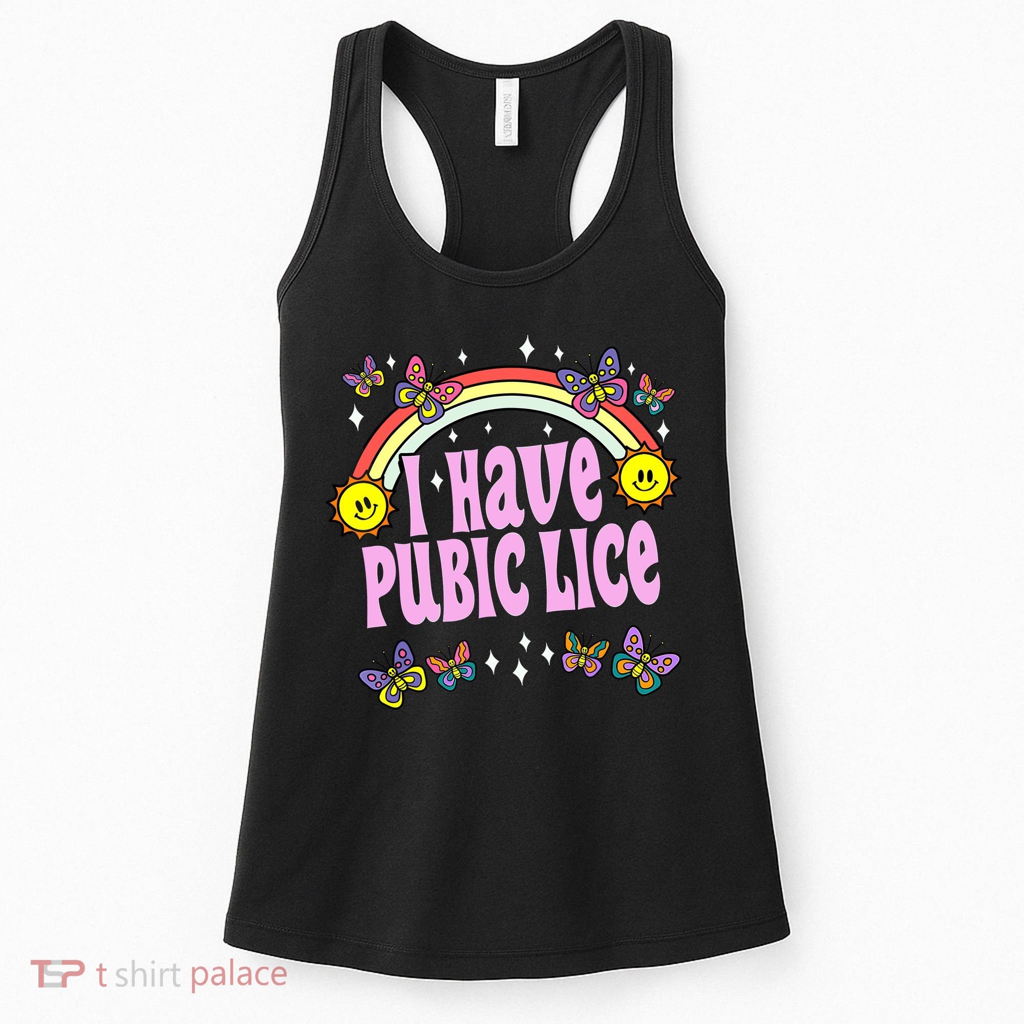 I Have Pubic Lice Funny Retro Offensive Inappropriate Meme Women's Tank Top