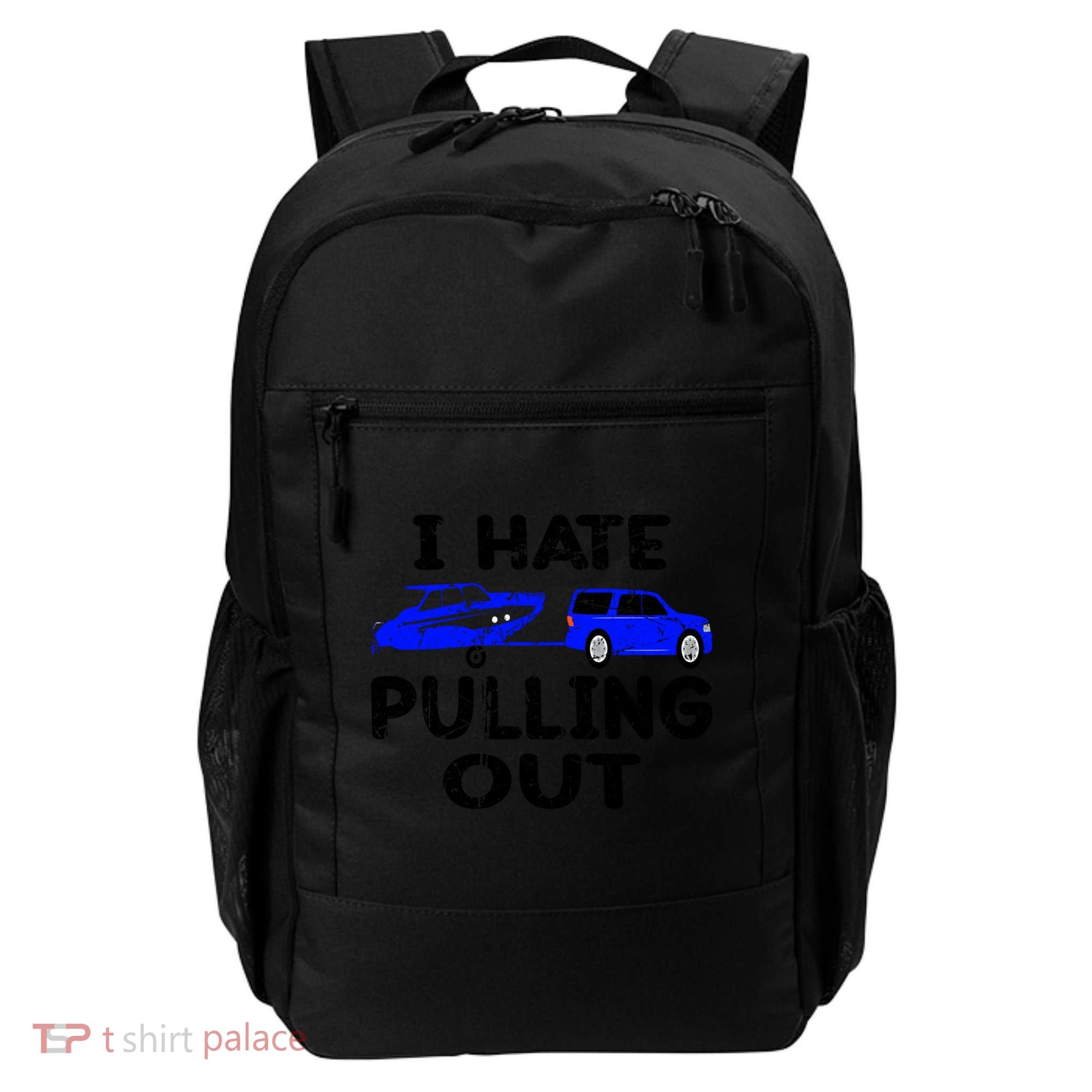 I Hate Pulling Out Retro Boating Boat Captain Gift Backpack