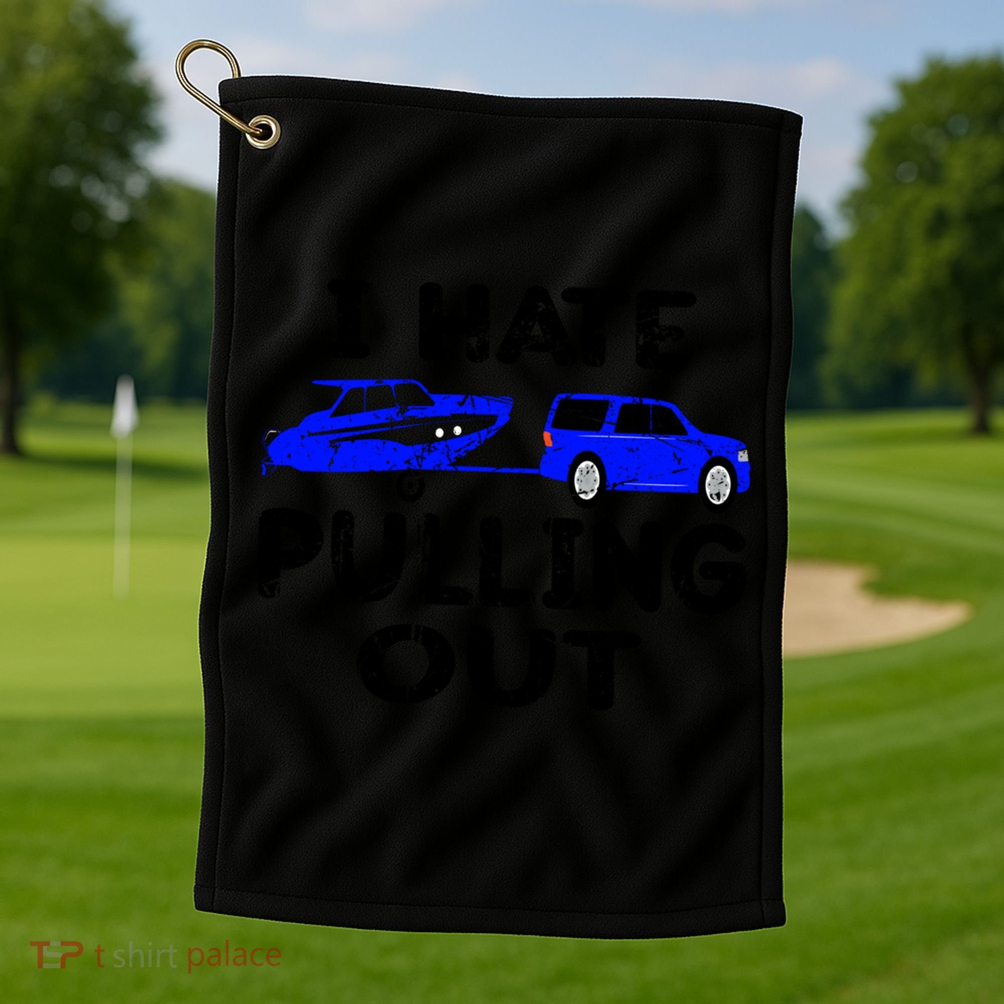 I Hate Pulling Out Retro Boating Boat Captain Gift Golf Towel