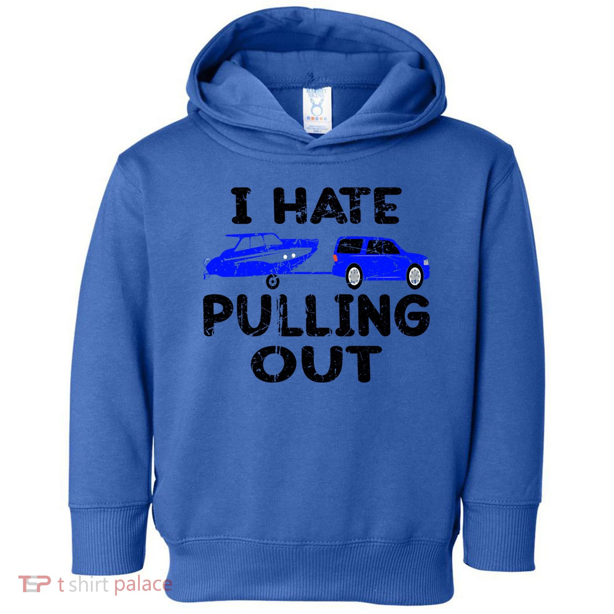 I Hate Pulling Out Retro Boating Boat Captain Gift Toddler Hoodie